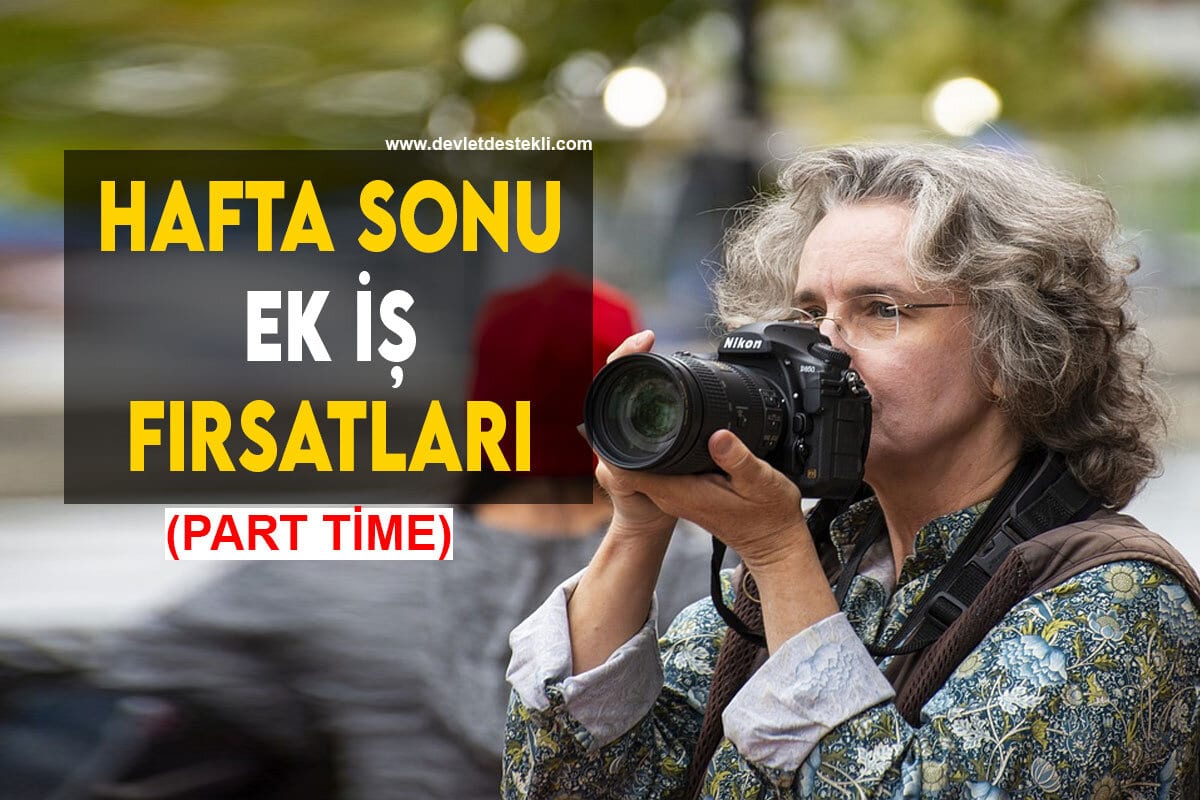 hafta sonu part time ek is firsatlari aralik 2021