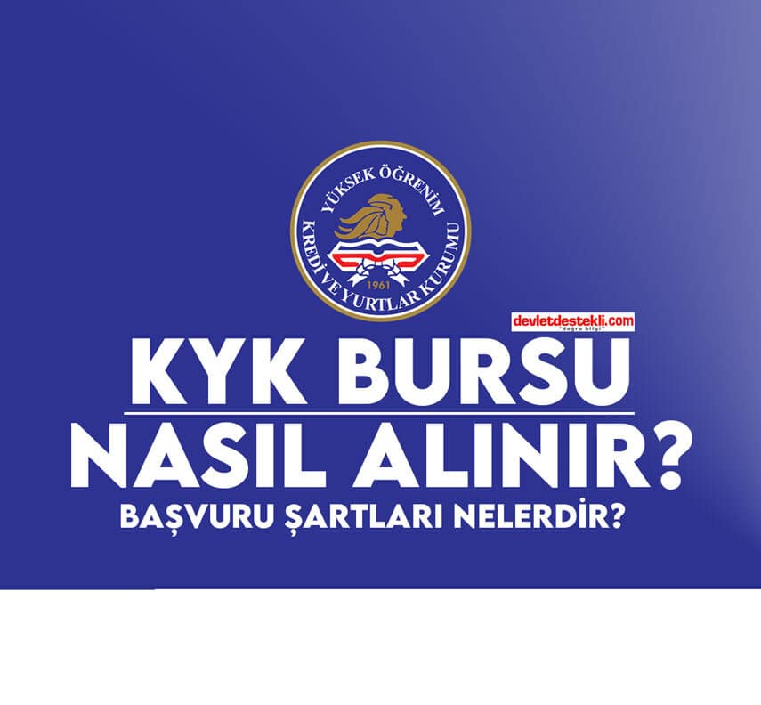 kyk bursu nasil alinir 2021 2022 donemi basvuru sartlari nelerdir